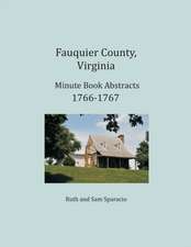 Fauquier County, Virginia Minute Book Abstracts 1766-1767