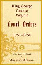 King George County, Virginia Court Orders, 1751-1754