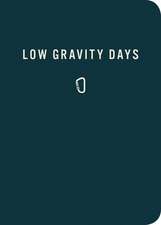 Low Gravity Days