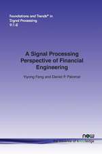 A Signal Processing Perspective of Financial Engineering