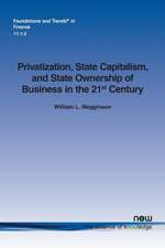 Privatization, State Capitalism, and State Ownership of Business in the 21st Century