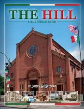 The Hill: A Walk Through History