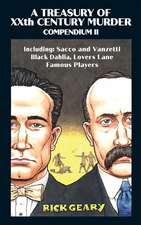 A Treasury of XXth Century Murder Compendium II: Including: Sacco and Vanzetti, Black Dahlia, Lovers Lane, Famous Players