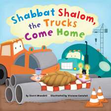 Shabbat Shalom, the Trucks Come Home