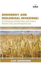 Bioenergy and Biological Invasions: Ecological, Agronomic and Policy Perspectives on Minimizing Risk