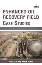 Enhanced Oil Recovery Field Case Studies