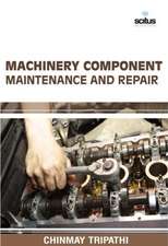 Machinery Component Maintenance and Repair