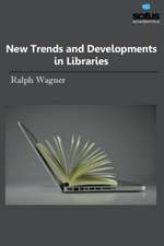 New Trends and Developments in Libraries