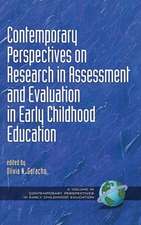 Contemporary Perspectives on Research in Assessment and Evaluation in Early Childhood Education (Hc)