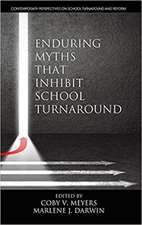 Enduring Myths That Inhibit School Turnaround (hc)