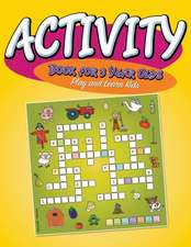 Activity Book for 3 Year Olds: Play and Learn Kids