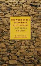 The Word of the Speechless: Selected Stories