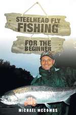 Steelhead Fly-Fishing for the Beginner