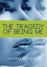 The Tragedy of Being Me