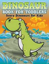 Dinosaur Coloring Book for Toddlers: Scary Dinosaurs for Kids