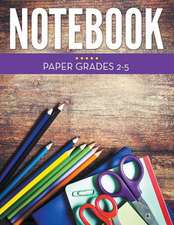 Notebook Paper Grades 2-5