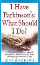 I Have Parkinson's