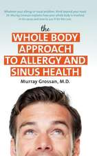 The Whole Body Approach to Allergy and Sinus Health