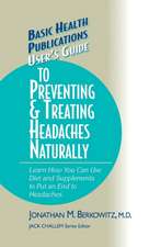 User's Guide to Preventing & Treating Headaches Naturally