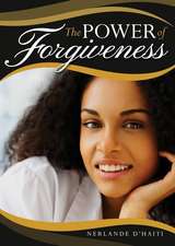 The Power of Forgiveness