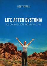 Life After Dystonia