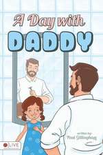 A Day with Daddy