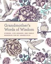 Weldon Owen: Grandmother's Words of Wisdom