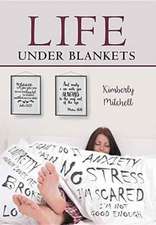 Life Under Blankets