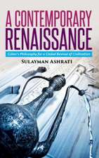 Contemporary Renaissance: Gulens Philosophy for a Global Revival of Civilization