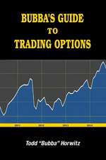 Bubba's Guide to Option Trading