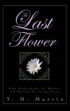 The Last Flower