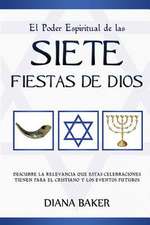 El Poder Espiritual de Las Siete Fiestas de Dios