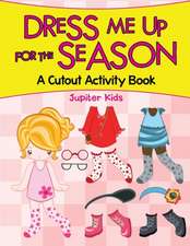 Dress Me Up for the Season (A Cutout Activity Book)