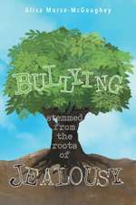 BULLYING Stemmed From The Roots Of JEALOUSY