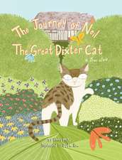 The Journey of Neil the Great Dixter Cat: A True Story