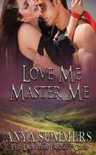 Love me, Master Me