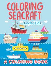 Coloring Seacraft (A Coloring Book)