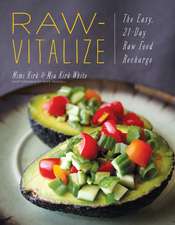 Raw–Vitalize – The Easy, 21–Day Raw Food Recharge