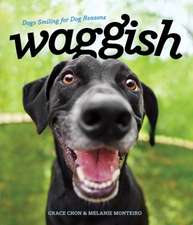 Waggish – Dogs Smiling for Dog Reasons