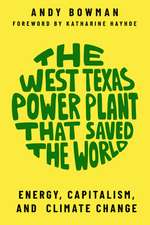 West Texas Power Plant That Saved the World