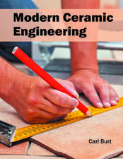 Modern Ceramic Engineering