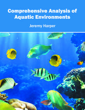 Comprehensive Analysis of Aquatic Environments