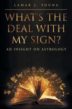 What's the Deal with My Sign? An Insight on Astrology