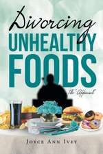 Divorcing Unhealthy Foods the Appeasal: Wicked Paradise