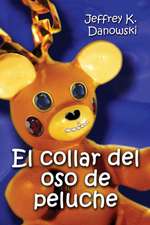 El Collar del Oso de Peluche (Spanish)