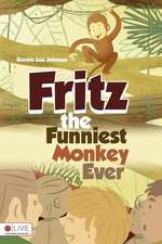 Fritz the Funniest Monkey Ever