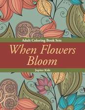 When Flowers Bloom