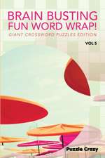 Brain Busting Fun Word Wrap! Vol 5