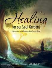 Healing for Our Soul Gardens