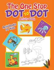 The One Stop Dot to Dot Activity Book